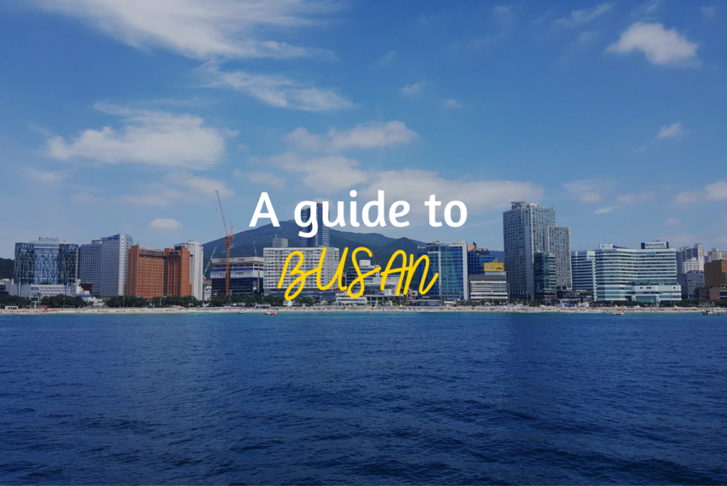 A Guide to Unforgettable Experiences in Busan