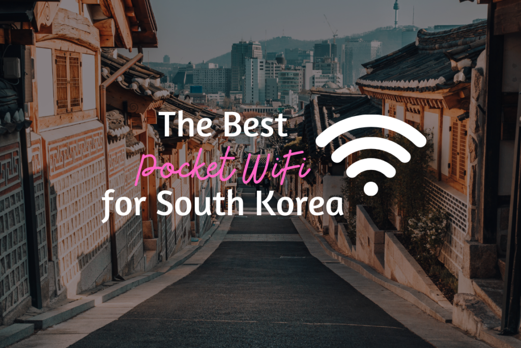 The Best Pocket WiFi for South Korea